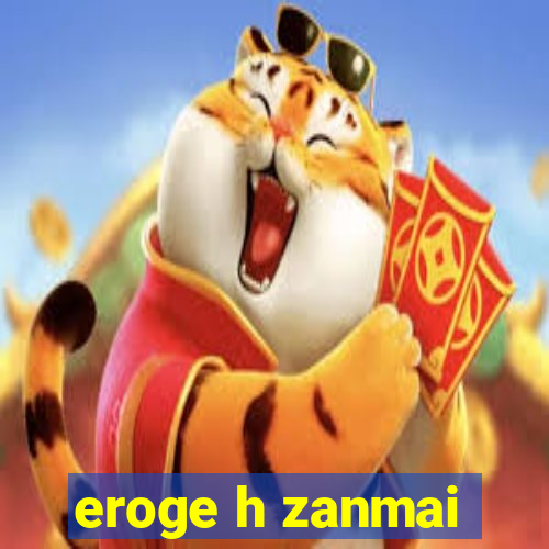 eroge h zanmai